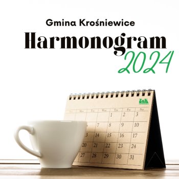 Harmonogram odbioru odpadów na terenie Gminy Krośniewice w 2024 roku