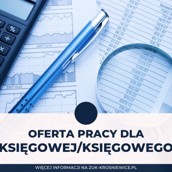 OFERTA PRACY DLA KSIĘGOWEJ/KSIĘGOWEGO