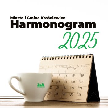Nowy harmonogram na 2025 dla Miasta i Gminy Krośniewice
